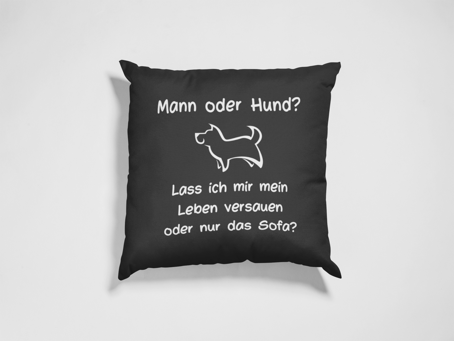 Kissen "Mann oder Hund?"