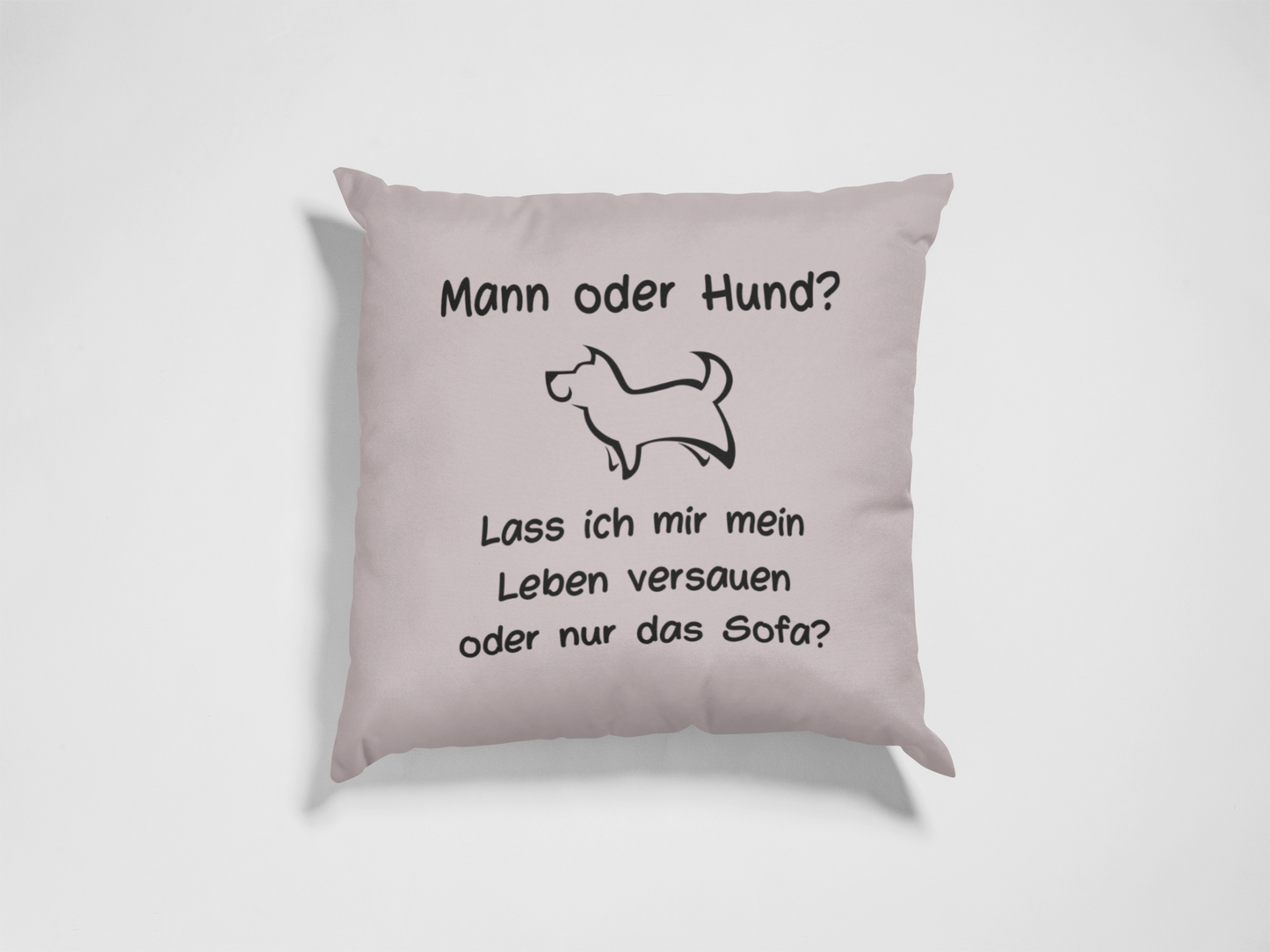 Kissen "Mann oder Hund?"