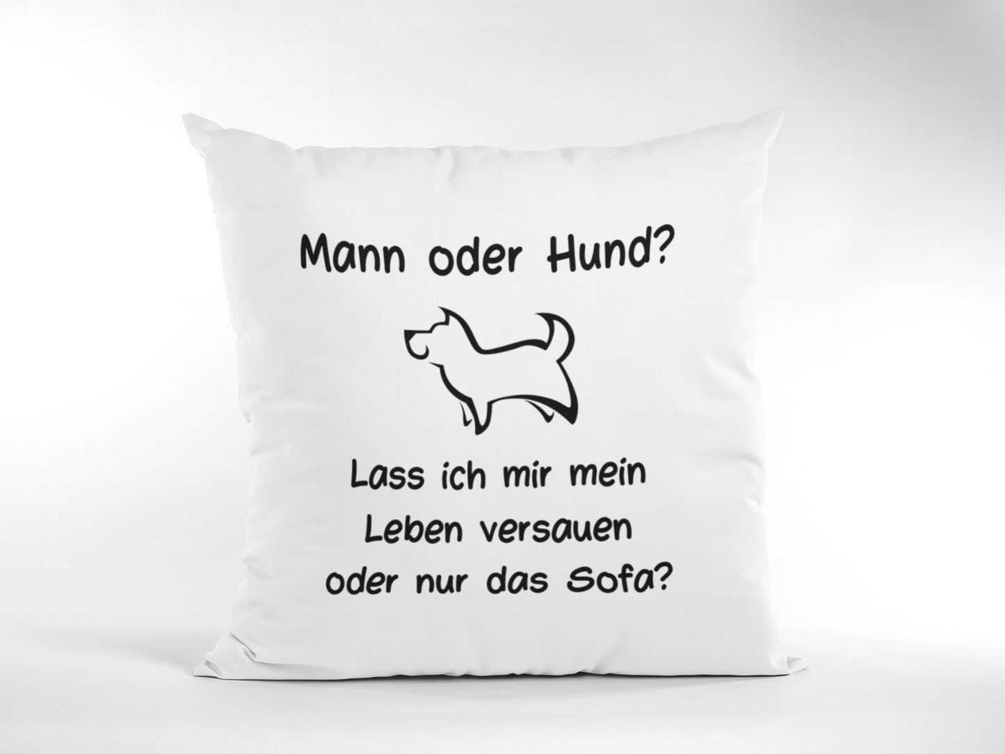 Kissen "Mann oder Hund?"