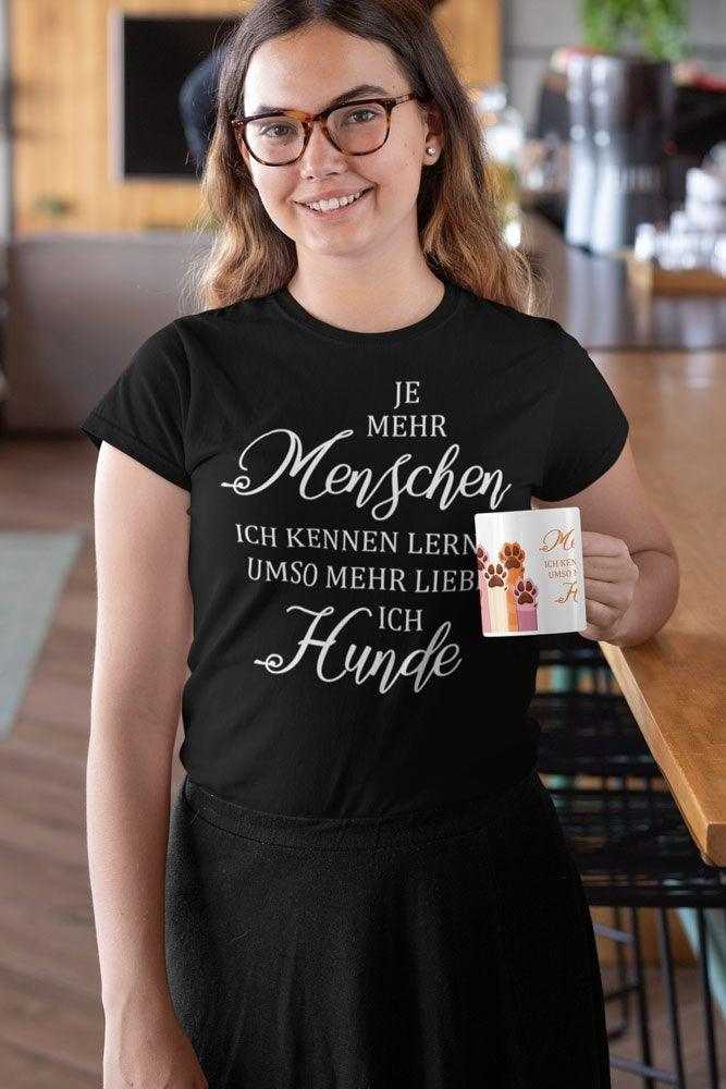 Je mehr Menschen ich kennen lerne umso mehr liebe ich Hunde - Keramiktasse