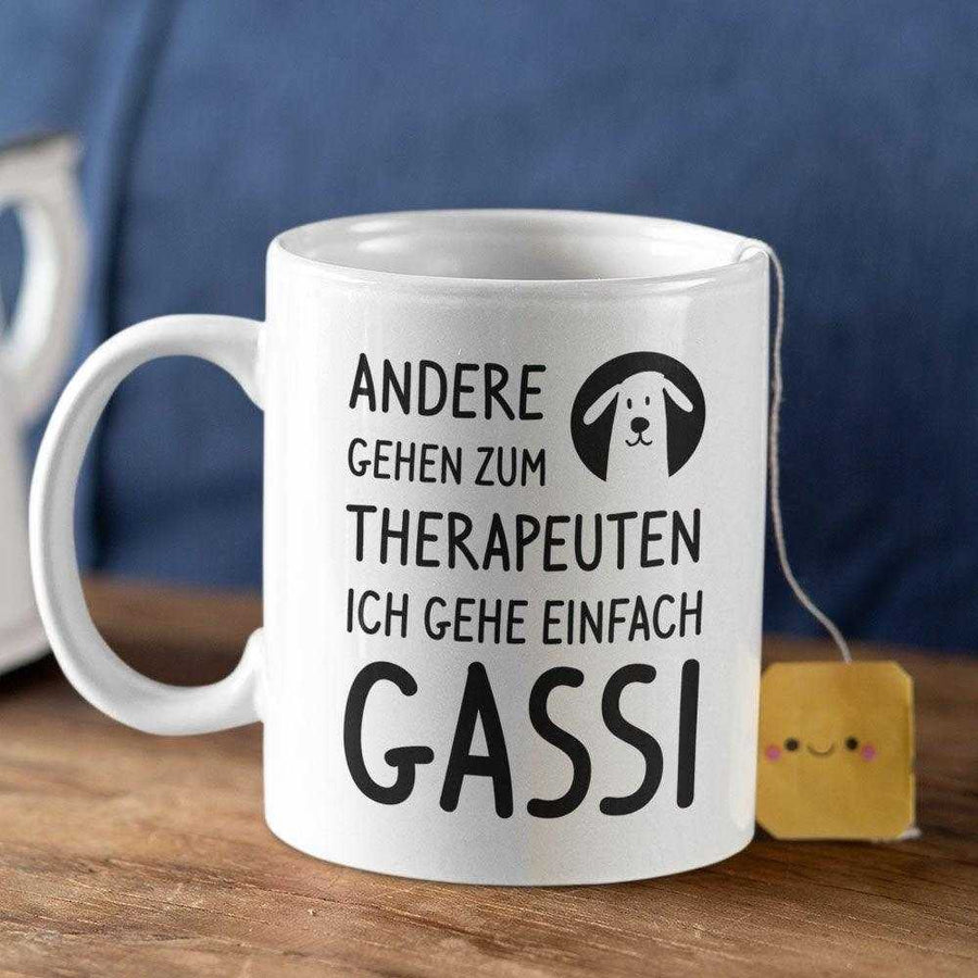 Andere gehen zum Therapeuten ich gehe einfach Gassi - Tasse mit Spruch