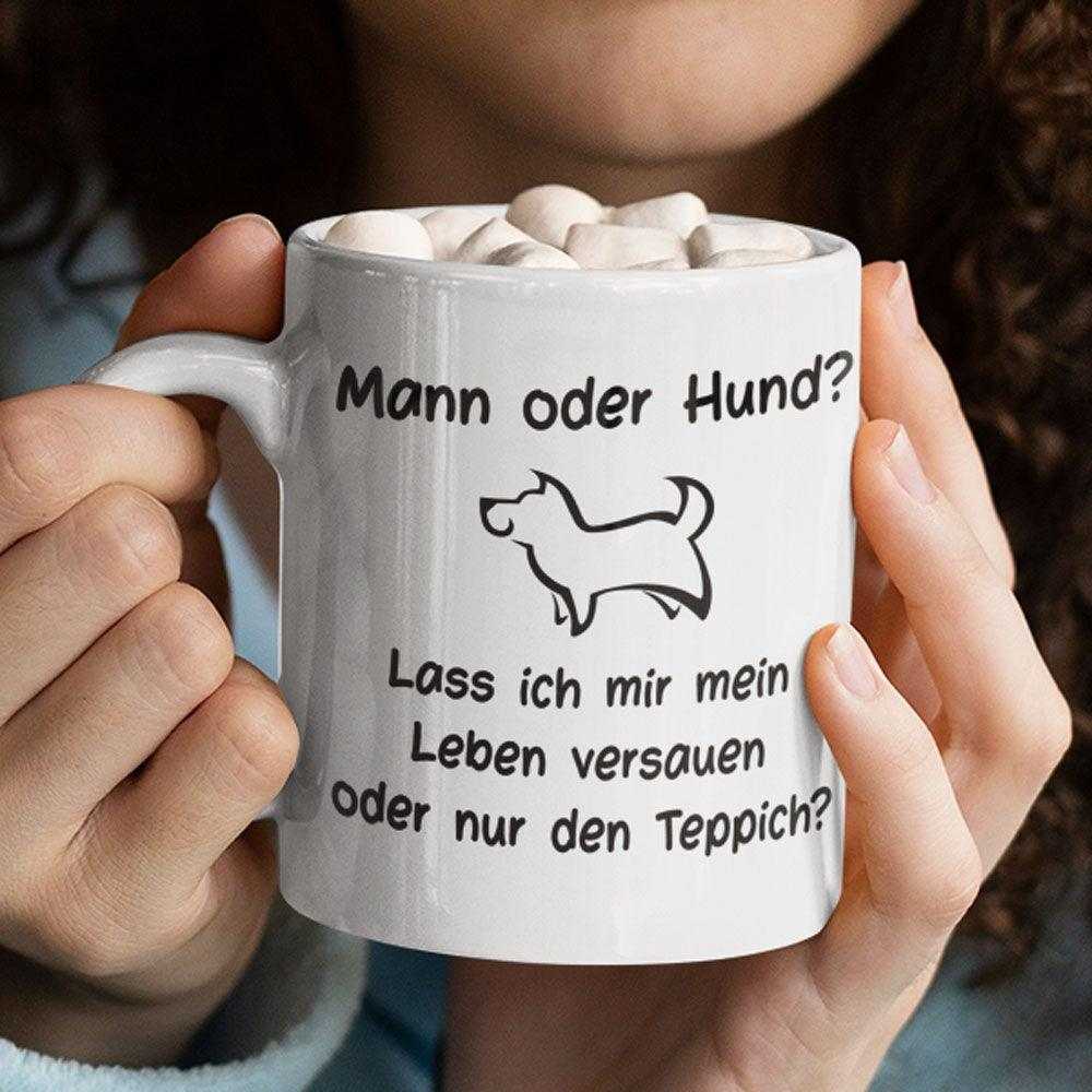 Mann oder Hund? Lass ich mir mein Leben versauen oder nur den Teppich? - Keramiktasse