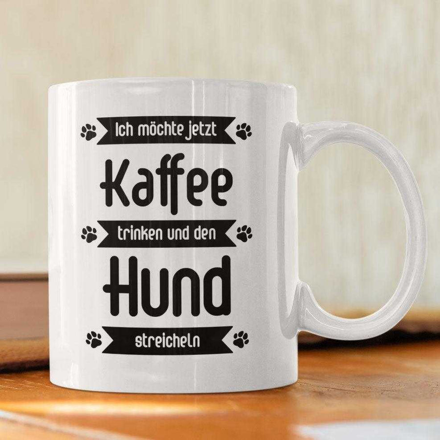 Ich möchte jetzt Kaffee trinken und den Hund streicheln - Keramiktasse