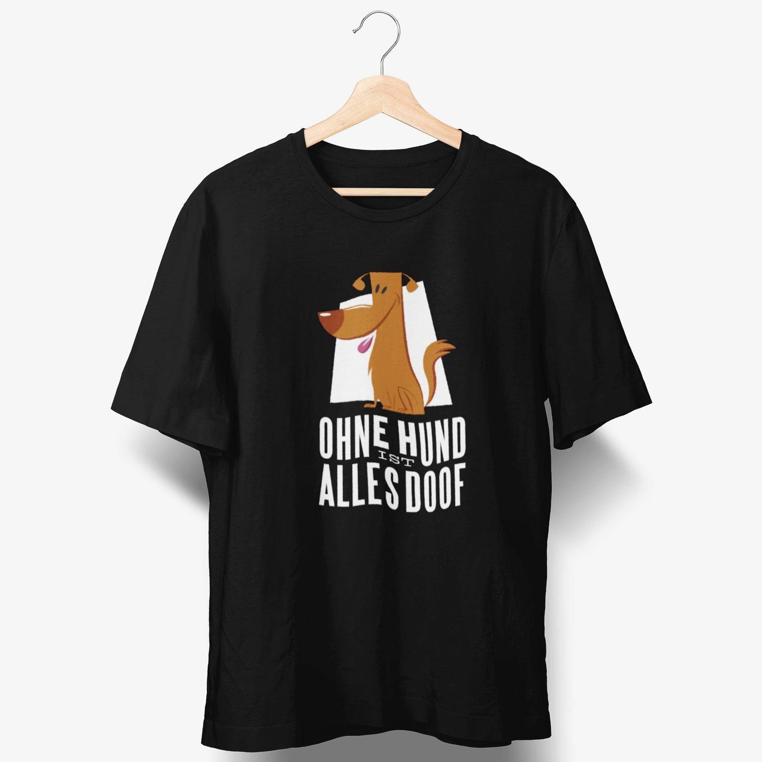 Ohne Hund ist alles doof T-Shirt